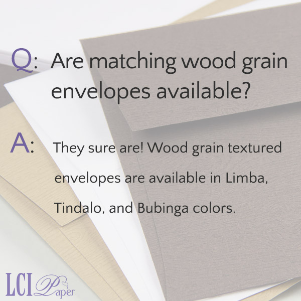 FAQ - Are wood grain textured envelopes available?